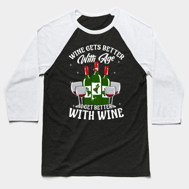 Funny Wine Lover Tee Baseball T-Shirt by KsuAnn